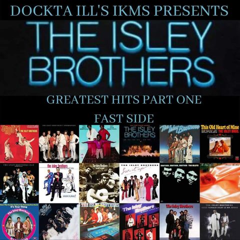 Dj Dockta Ill's IKMS The Isley Brothers Greatest Hits Part 1