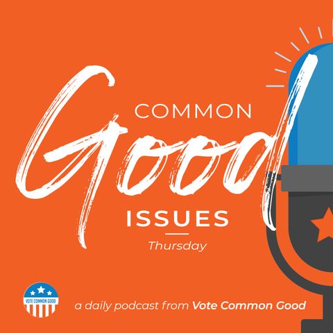 Common Good Issues - Abortion (part 1)