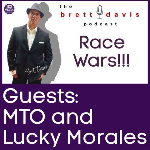 MTO and Lucky Morales LIVE on The Brett Davis Podcast Ep 263