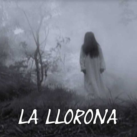 La leyenda de La Llorona