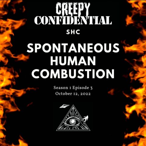 Spontaneous Human Combustion (SHC)