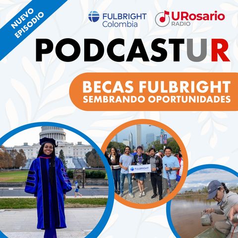 Becas FulBright: Sembrando Oportunidades