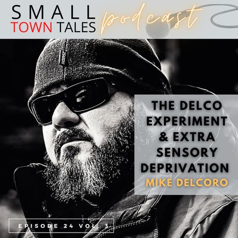 Episode 24, 2023: The Delco Experiment & Extra Sensory Deprivation