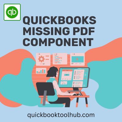 How to Resolve the QuickBooks Missing PDF Component Issue Effectively