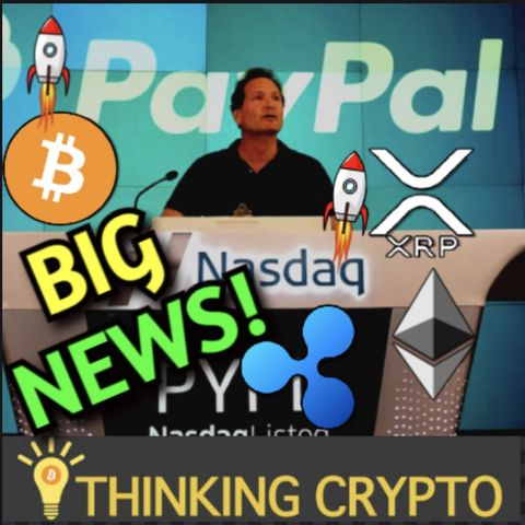 Big Crypto News - PayPal Crypto Checkout, Bitcoin $75K Soon, Chipolte BTC, Bakkt App, Ripple Tranglo