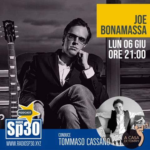 #acasaditommy EP51 Joe Bonamassa