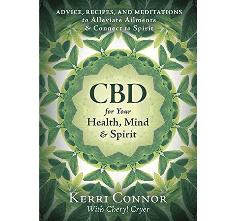 AUTHOR KERRI CONNOR - "CBD FOR YOUR HEALTH, MIND & SPIRIT"