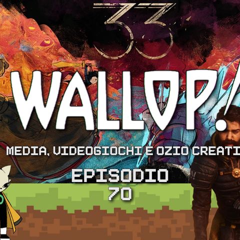 Wallop! Puntata 70 - Sta diventando difficile