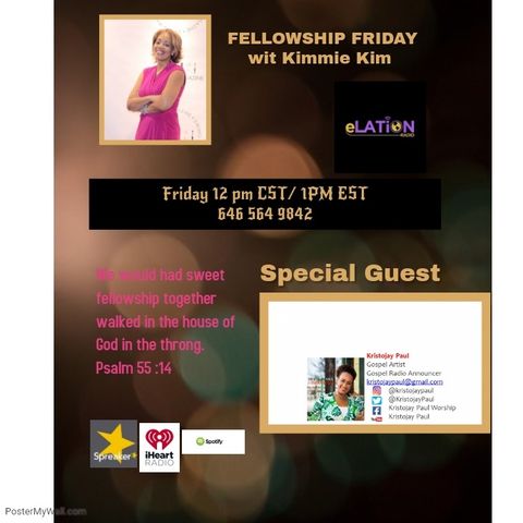Fellowship Friday wit Kimmie Kim Special Guest Lady Paul