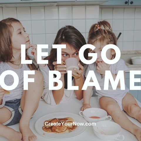 3435 Let Go Of Blame
