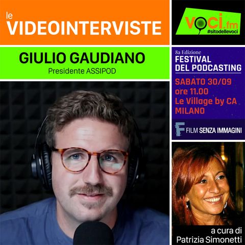 GIULIO GAUDIANO su VOCI.fm (Anteprima FESTIVAL DEL PODCASTING) - clicca play e ascolta l'intervista