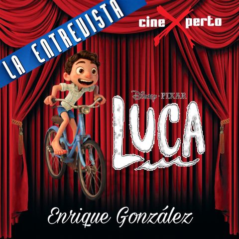 CineXperto "Luca" - Entrevista con Daniel Gonzales animador de Disney Pixar