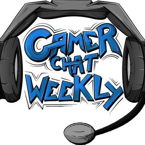 Gamer Chat Weekly EP. 108 (The Remake Episode)