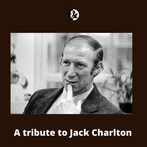 Remembering Jack Charlton: The gentle giant from Ashington