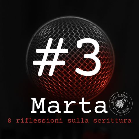 MARTA | episodio 3 | saper vedere