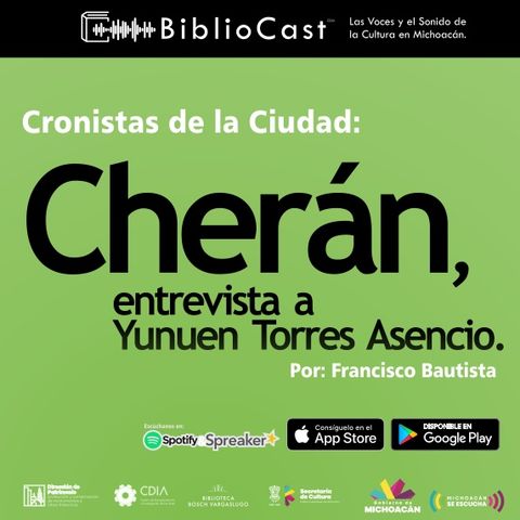 Cronistas de la Ciudad - 02 - Cherán, entrevista a Yunuen Torres Asencio.