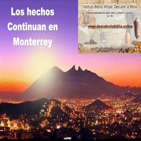 Los hechos continuan cap 5. ¿Hasta donde parará el evangelio? Monterrey 2024