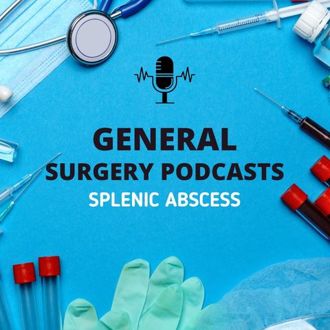 Splenic Abscess: Symptoms, Diagnosis, and Treatment Options 🩺