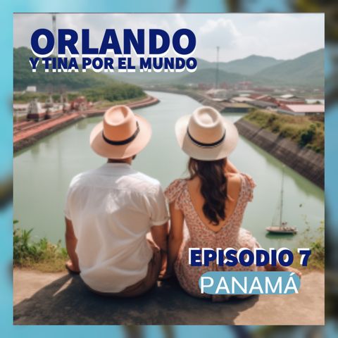 Orlando y Tina por el mundo visitan Panamá- Temporada 17 Episodio 7