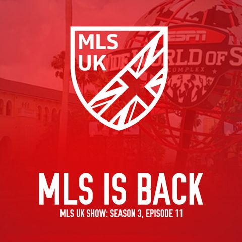 S3 Episode 11: MLS is Back