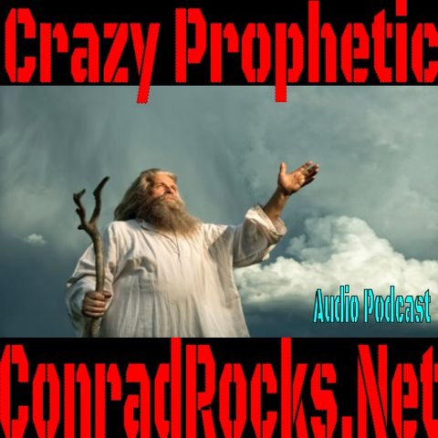 Being Crazy Prophetic