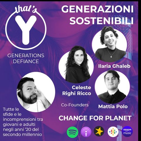 "Generazioni Sostenibili" con Change for Planet [Generations Defiance]
