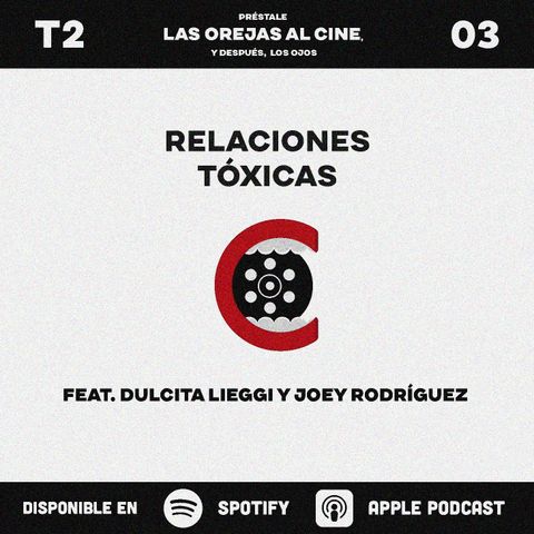 Relaciones Tóxicas | feat. Dulcita Lieggi y Joey Rodríguez