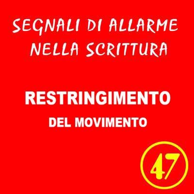 47 - Restringimento del movimento - Segnali di allarme nella scrittura - Ursula Avè - Lallemant