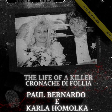 Paul Bernardo e Karla Homolka, gli assassini Barbie e Ken