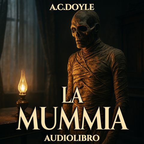 Audiolibro La Mummia - A.C. Doyle