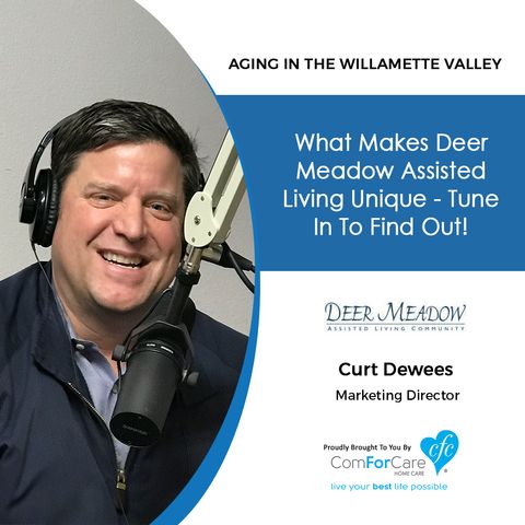 2/12/19: Curt Dewees with Deer Meadow Assisted Living | What Makes Deer Meadow Assisted Living unique? Tune in to find out!