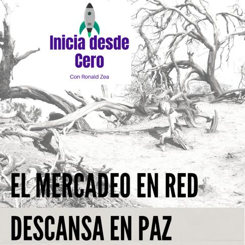 105. EL mercadeo en Red Descansa en paz