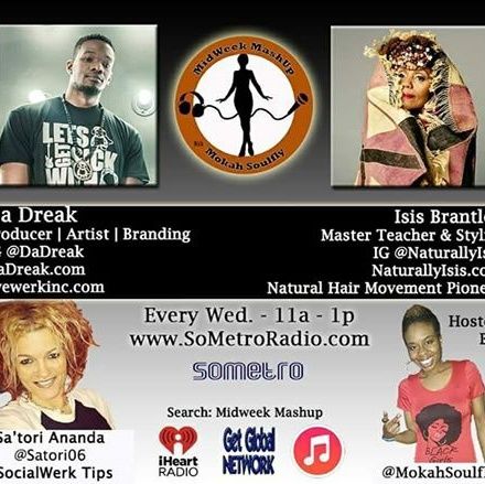 MidWeek MashUp hosted by @MokahSoulFly with special contributor @Satori06 Show 48 March 2017 Guests  Da Dreak & Isis Brantley