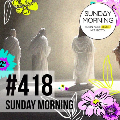 BRANNTE NICHT UNSER HERZ - Zeuge sein | Sunday Morning #418