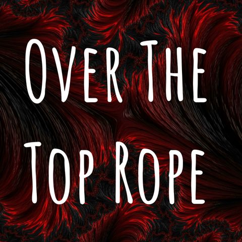 Over The Top Rope w/ Zamir Zuriel