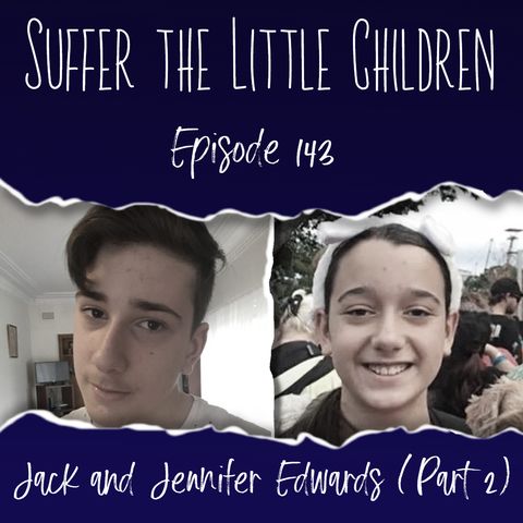 Episode 143: Jack and Jennifer Edwards (Part 2)