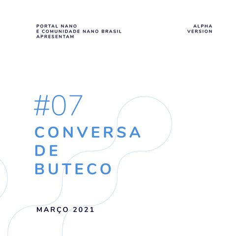 #07 - Conversa de Buteco