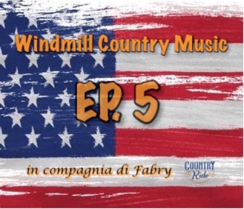Ep.5 Windmill Country Music