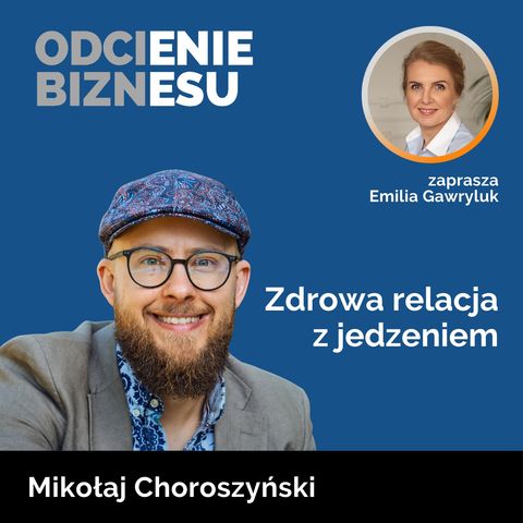 Mikołaj Choroszyński - Zdrowa relacja z jedzeniem