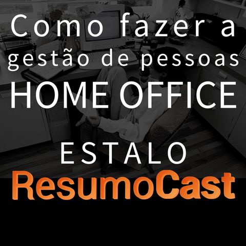 ESTALO | Como fazer a gestão de pessoas home office