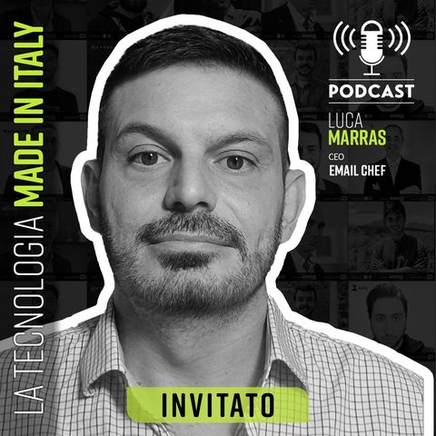 #73 Podcast Intervista Luca Marras | CEO Email Chef