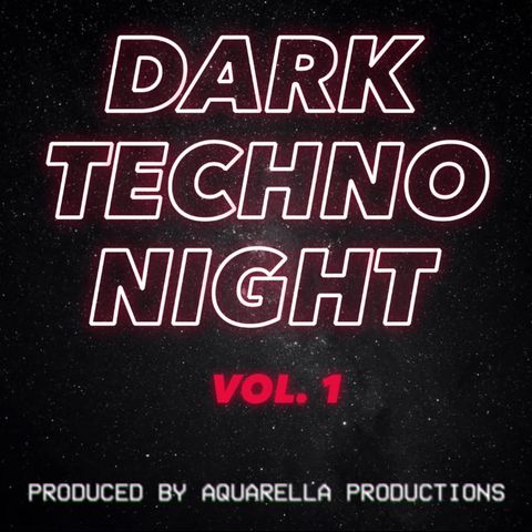 Ep. 14 - Dark Techno Night - VOL. 1