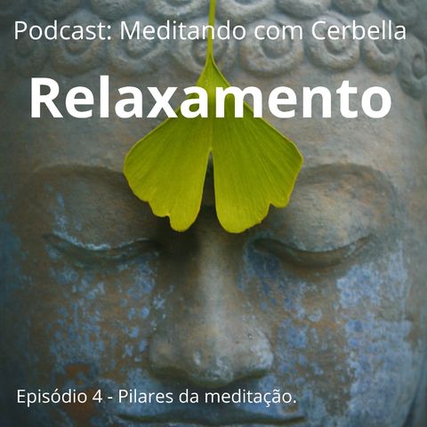 Relaxamento - Episodio 4 Meditando com Cerbella