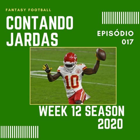CONTANDO JARDAS FANTASY - EP 017 - WEEK 13 SEASON 2020