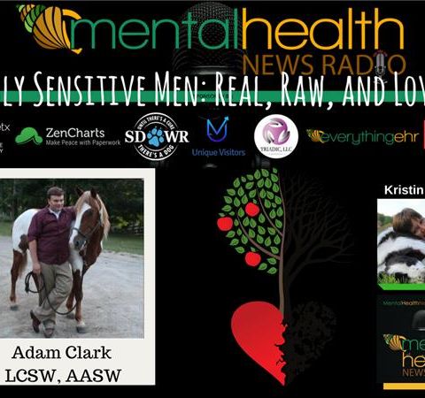 Highly Sensitive Men: Real, Raw, and Loving with Adam Clark