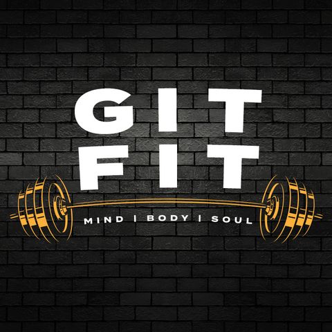 GitFit - Becoming God's Version of Me