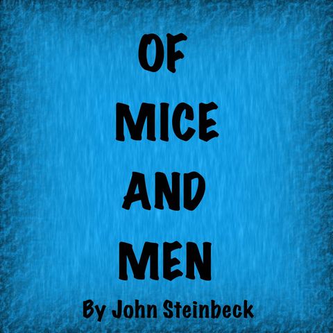 Of Mice and Men Part 1 by John Steinbeck [5 Mins] A Classic
