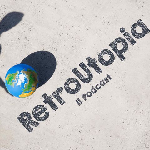 RetroUtopia podcast puntata 2 Guido Catalano