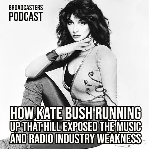 How Kate Bush Running Up That Hill Exposed the Music and Radio Industry Weakness (ep.231)