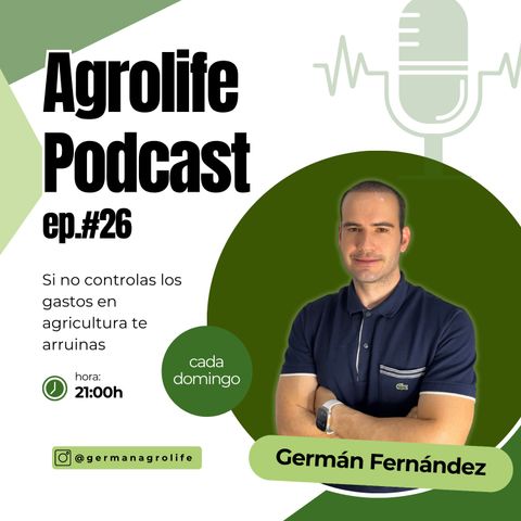 Ep. #026 Controlar los GASTOS es CLAVE en la agricultura con Dani Baños